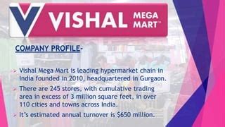 Positioning of Vishal Mega Mart, a Hypermarket and .